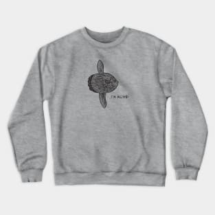 Common Mola or Ocean Sunfish - I'm Alive! - environment design Crewneck Sweatshirt